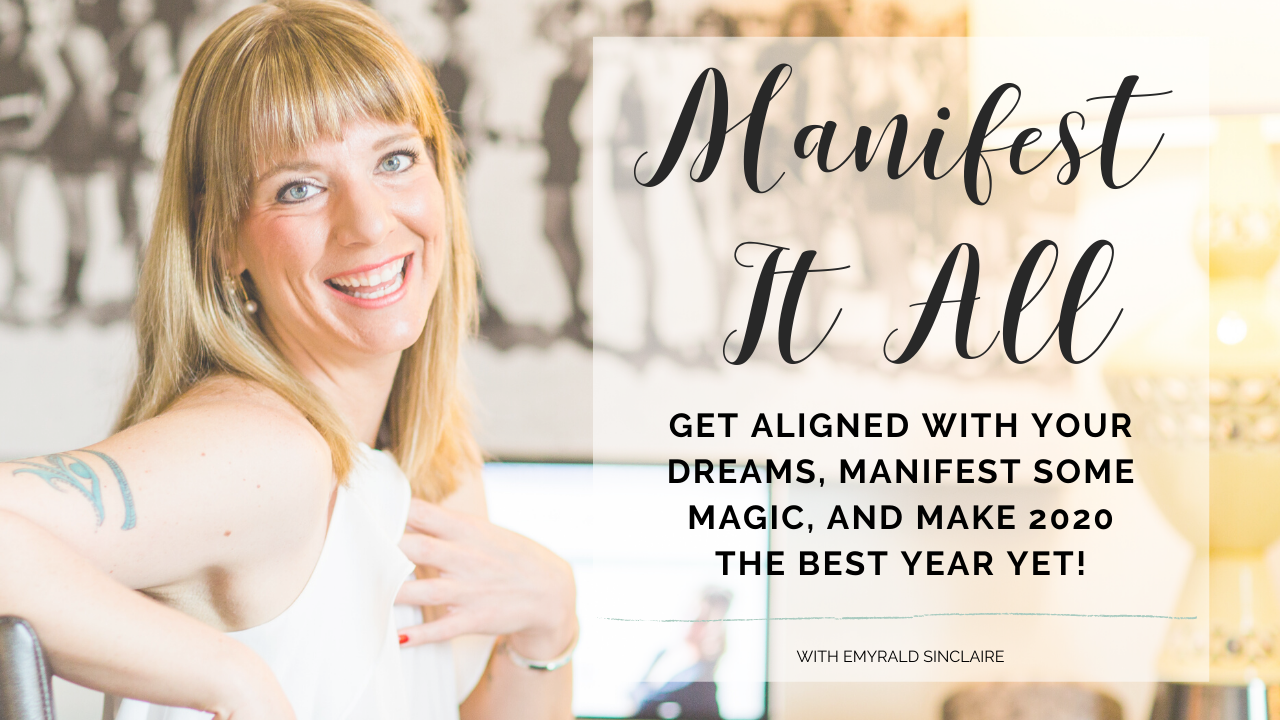 Manifest It All in 2020 – Members Area | Emyrald Sinclaire